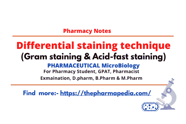 Differential staining, Gram staining, Acid-fast staining, technique, Microbiology, Pharmacy notes, Pharmapedia, ThePharmapedia