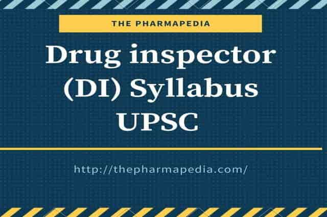 Drug Inspector, Syllabus, DI, UPSC, ThePharmapedia, Pharmapedia, The Pharmapedia