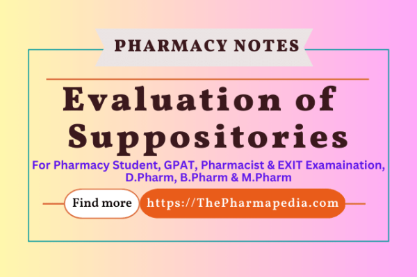 Evaluation, Suppositories, Pharmaceutics, Pharmapedia