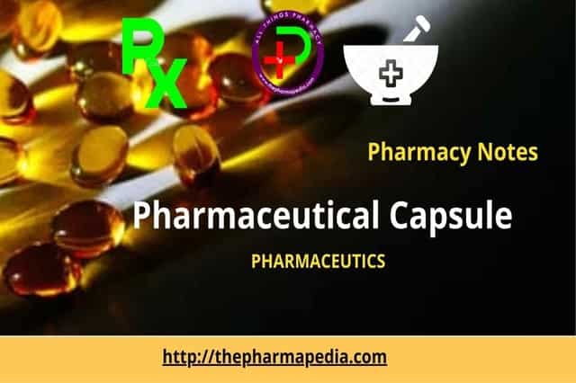 Capsule , Unit Solid Dosage Form, Pharmaceutics