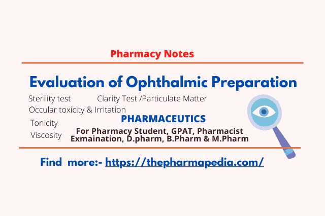 Occular toxicity & Irritation, Clarity Test /Particulate Matter, The pharmapedia, Pharmapedia, Sterility test, Tonicity, Viscosity,