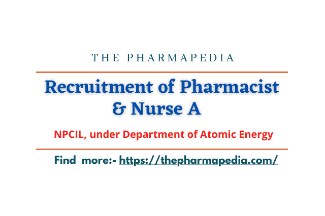 Pharmacist , Nurse, NPCIL, Pharmapedia