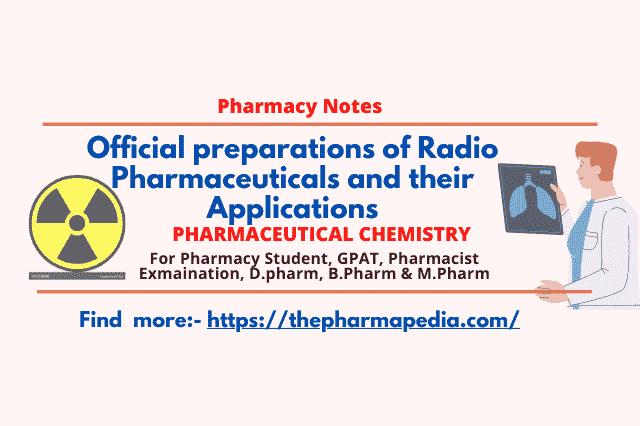 Preparations, Radiopharmaceuticals, Applications, Diagnostic, Therapeutic, Pharmapedia, The Pharmapedia