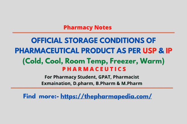 STORAGE CONDITIONS, PHARMACEUTICAL, PRODUCT, USP, IP, Cold, Cool, Room Temp, Freezer, Warm