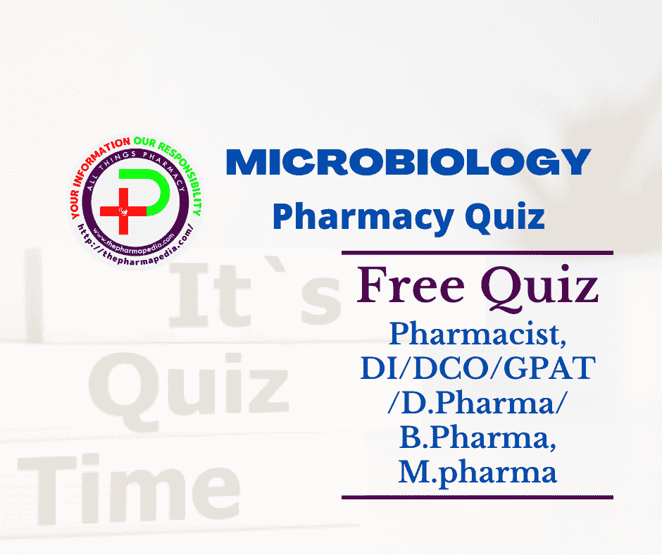 Pharmapedia, ThePharmapedia, Microbiology, Quiz, MCQ, Question, GPAT, Drug Inspector, DCO, Pharmacy Quiz,