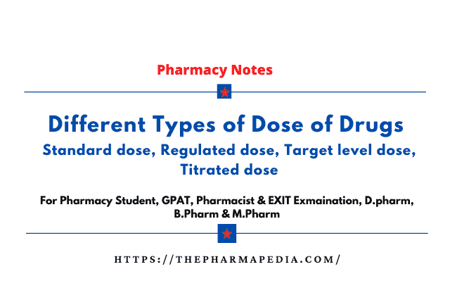 Standard dose, Regulated dose, Target level dose, Titrated dose