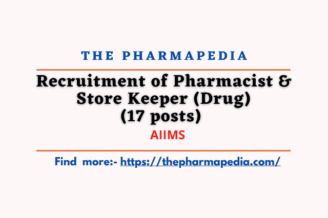 Pharmacist, vacancy, AIIMS, Store Keeper,