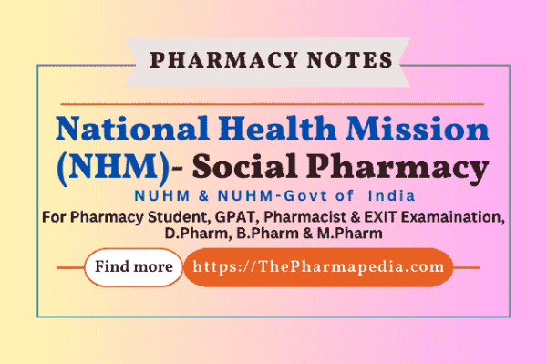 National Health Mission, NHM, Social Pharmacy, Pharmapedia