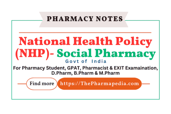 National Health Policy, NHP, Social Pharmacy, pharmapedia