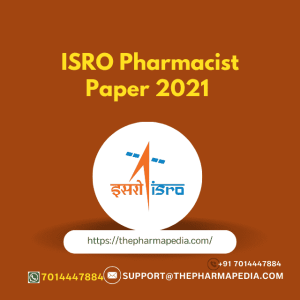 ISRO, Pharmacist, Question, Paper, Answer, Key, Solved, 2021, Pharmapedia