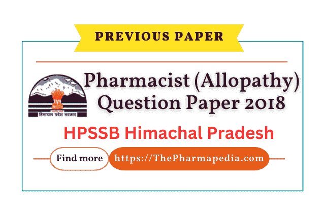 Pharmacist, Allopathy, Question, paper, Himacha pradesh, HPSSC, HPSSB, Pharmapedia, 2018