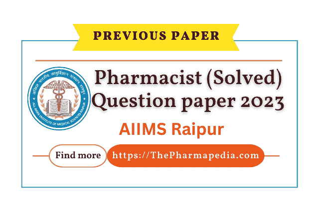 AIIMS, Pharmacist, Question, Paper, Raipur, Pharmapedia, Exam, 2023, Solved,