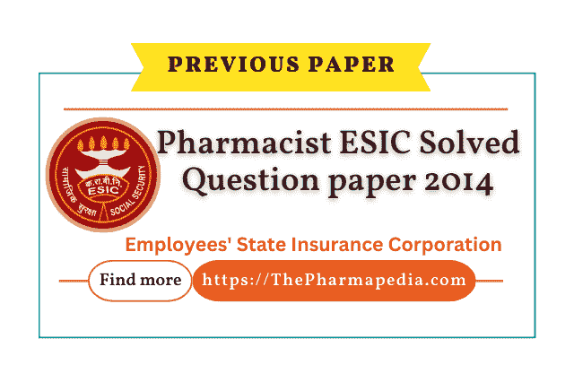 ESIC, Pharmacist, Question Paper, 2014, Pharmapedia,