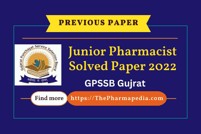 Junior, Pharmacist, 2022, Question, Paper, Solved, Answer Key, GJ, Gujarat, Panchayat, Service, Selection, Board