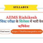 AIIMS, Syllabus, Rishikesh, 2023, Pharmacist