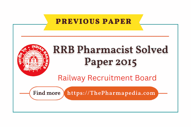 RRB, Pharmacist, Railway, 2015, Question, Paper, Solved, Answer Key, Pharmapedia