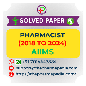 AIIMS, Pharmacist, Previous Year, Solved Question Paper, Pharmapedia